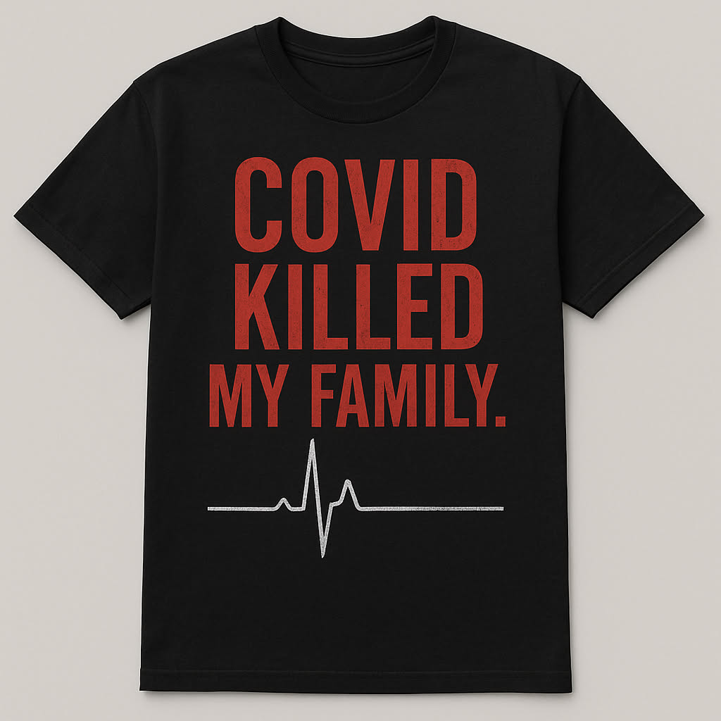Dark humor t-shirt design: Covid killed my family