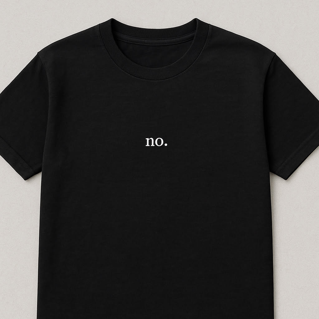 Dark humor t-shirt design: No